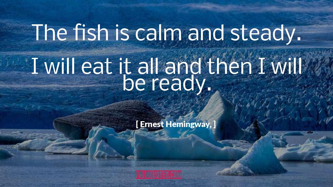 Hamachi Fish quotes by Ernest Hemingway,