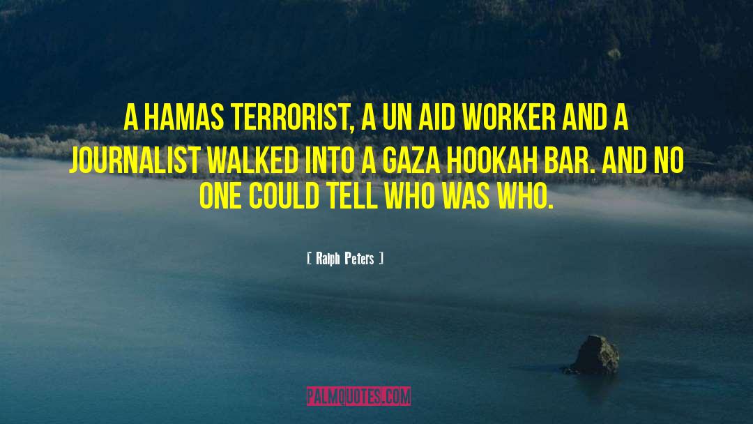 Hamas quotes by Ralph Peters