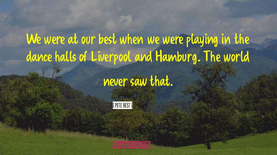 Hamburg quotes by Pete Best