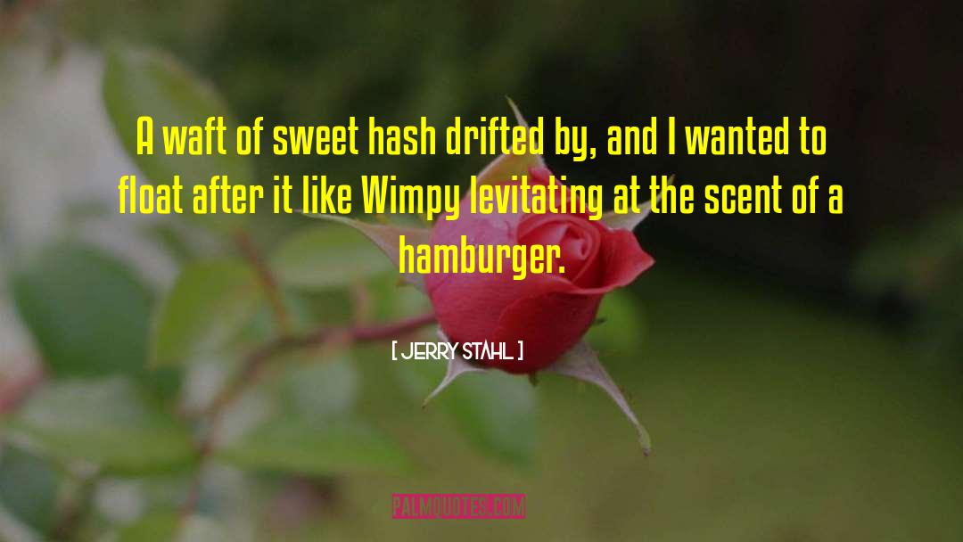 Hamburger quotes by Jerry Stahl