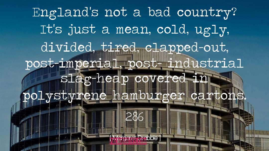 Hamburger quotes by Margaret Drabble