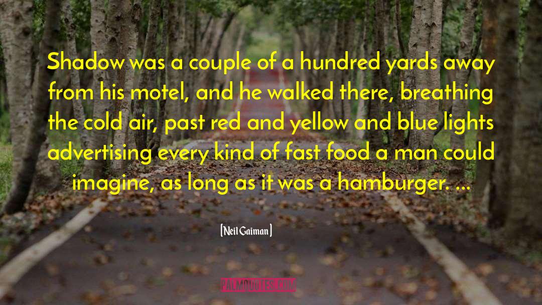 Hamburger quotes by Neil Gaiman