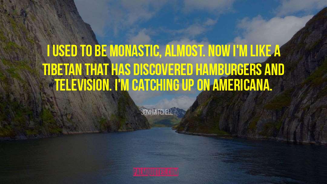 Hamburgers quotes by Joni Mitchell