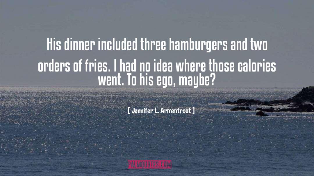 Hamburgers quotes by Jennifer L. Armentrout