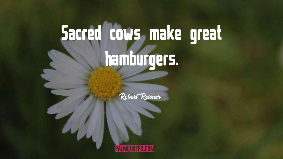 Hamburgers quotes by Robert Reisner