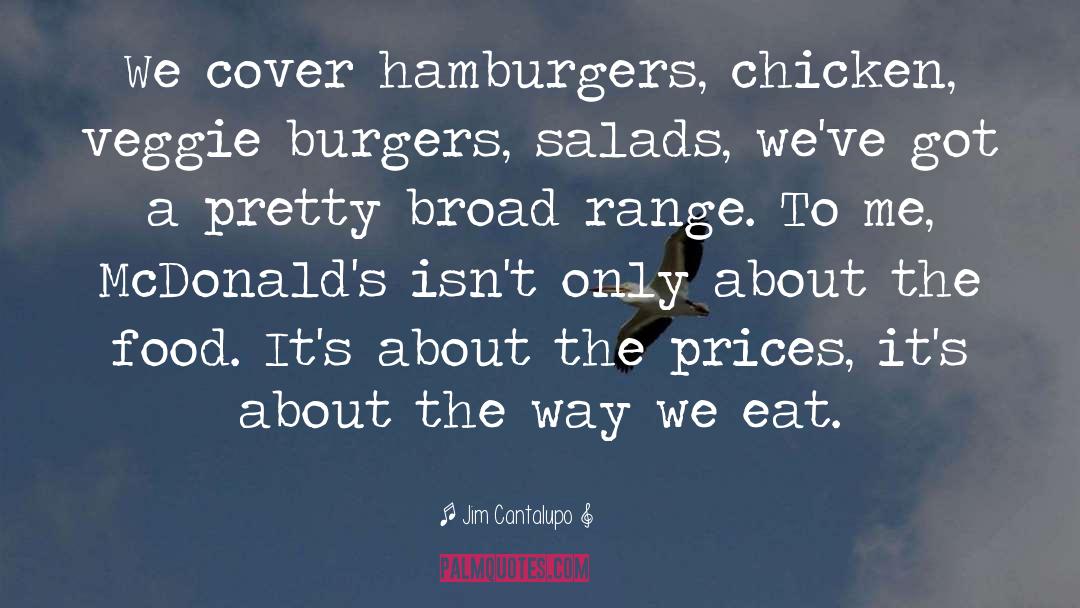 Hamburgers quotes by Jim Cantalupo