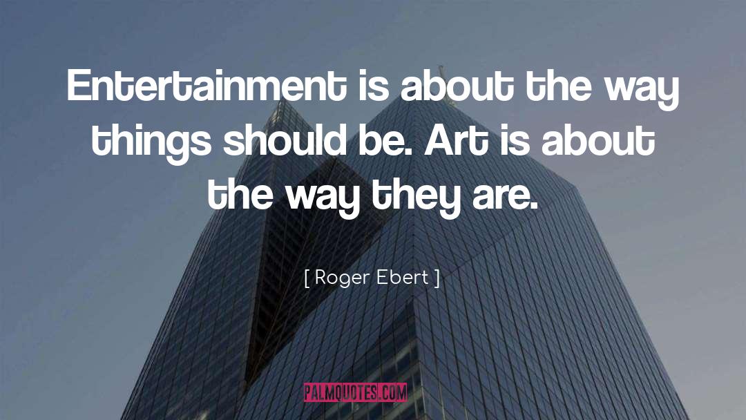 Hamdon Entertainment quotes by Roger Ebert