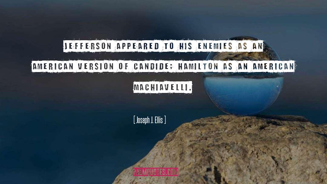 Hamilton quotes by Joseph J. Ellis