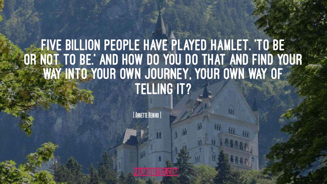 Hamlet 2 quotes by Annette Bening