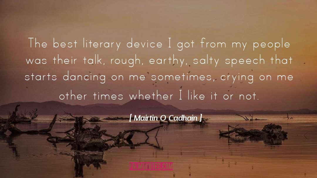 Hamlet Literary Device quotes by Mairtin O Cadhain