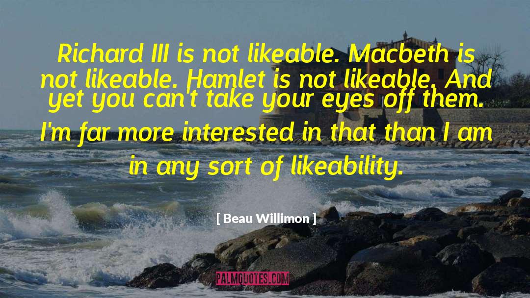 Hamlet quotes by Beau Willimon