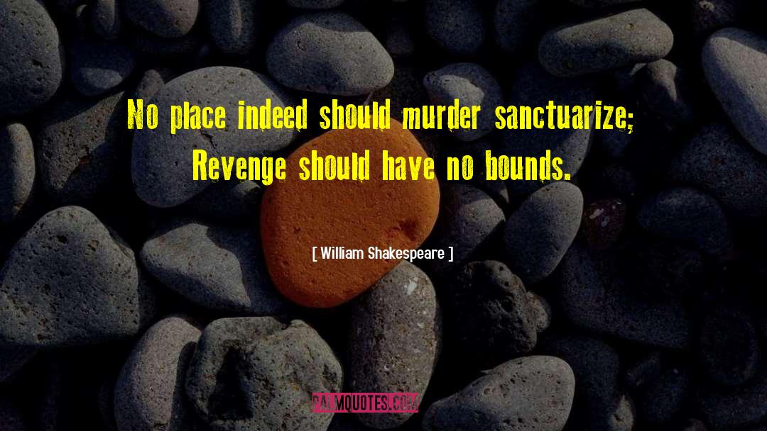 Hamlet Revenge quotes by William Shakespeare