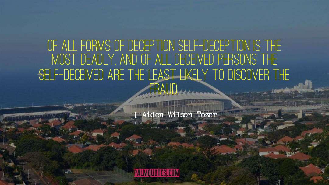 Hamlet Self Deception quotes by Aiden Wilson Tozer
