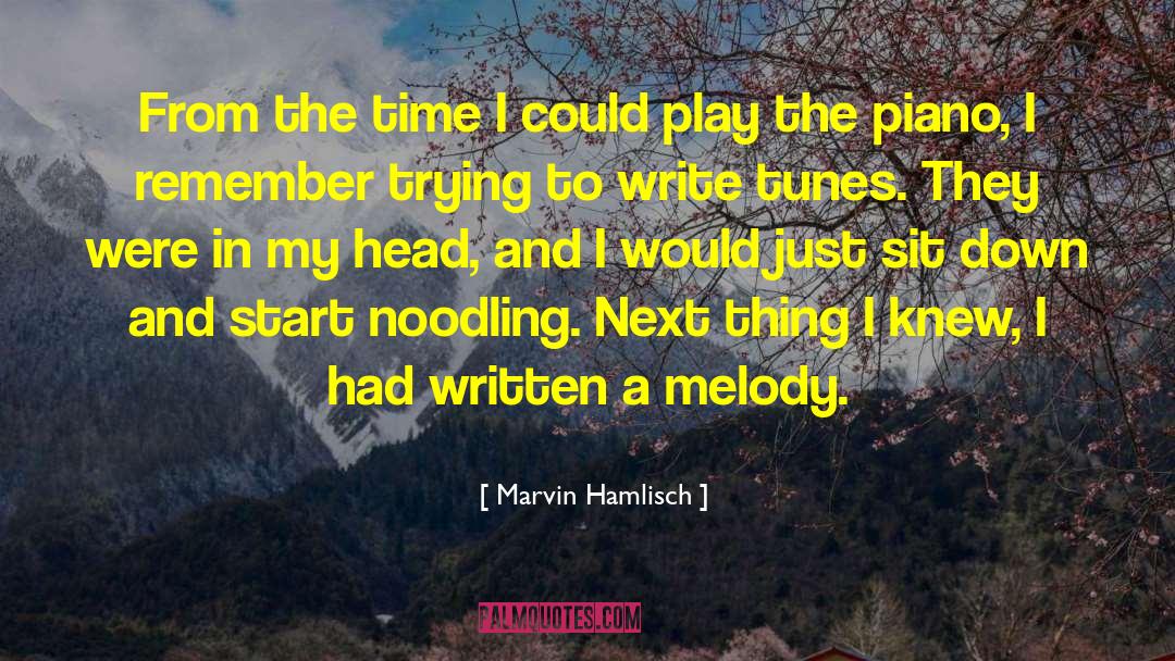 Hamlisch And Hilbish Funeral Home quotes by Marvin Hamlisch
