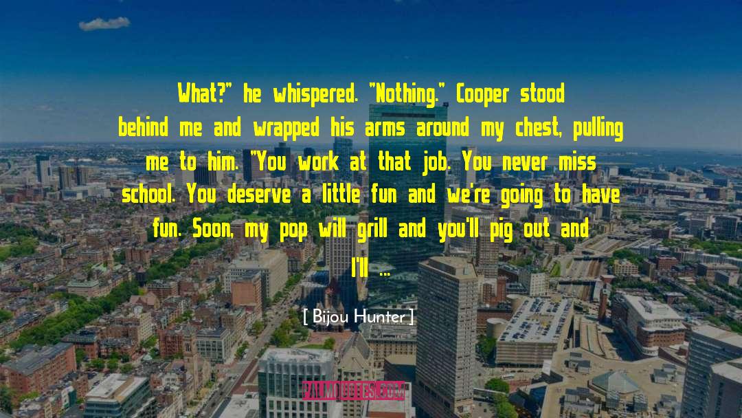 Hammer At Home quotes by Bijou Hunter