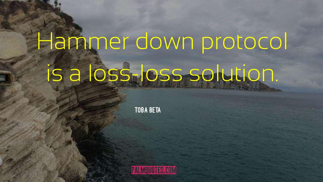 Hammer Down Protocol quotes by Toba Beta