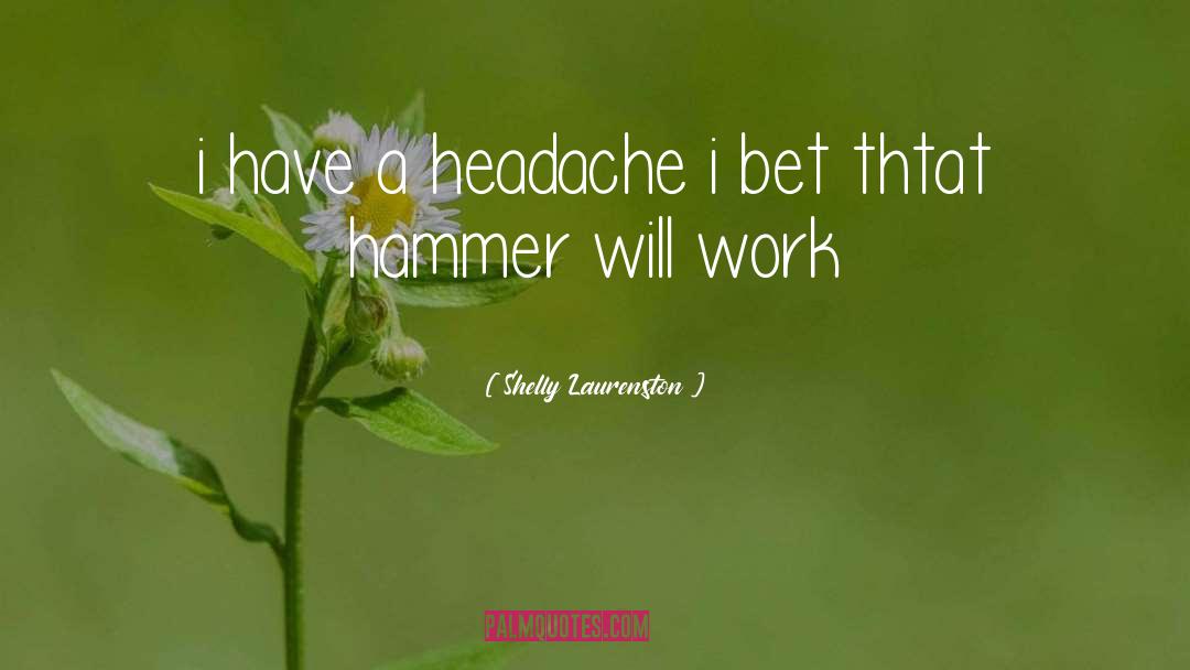 Hammer quotes by Shelly Laurenston