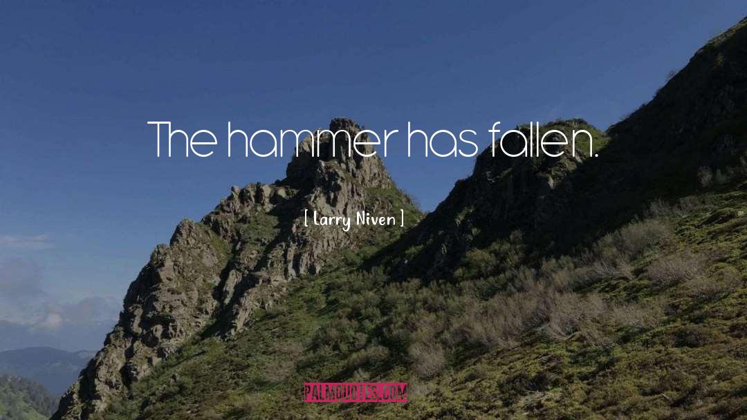 Hammer quotes by Larry Niven