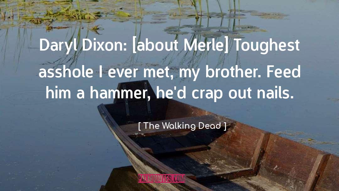Hammer quotes by The Walking Dead