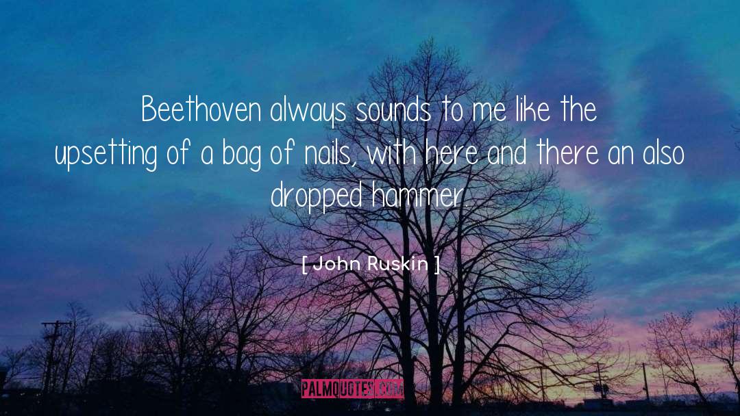 Hammers quotes by John Ruskin