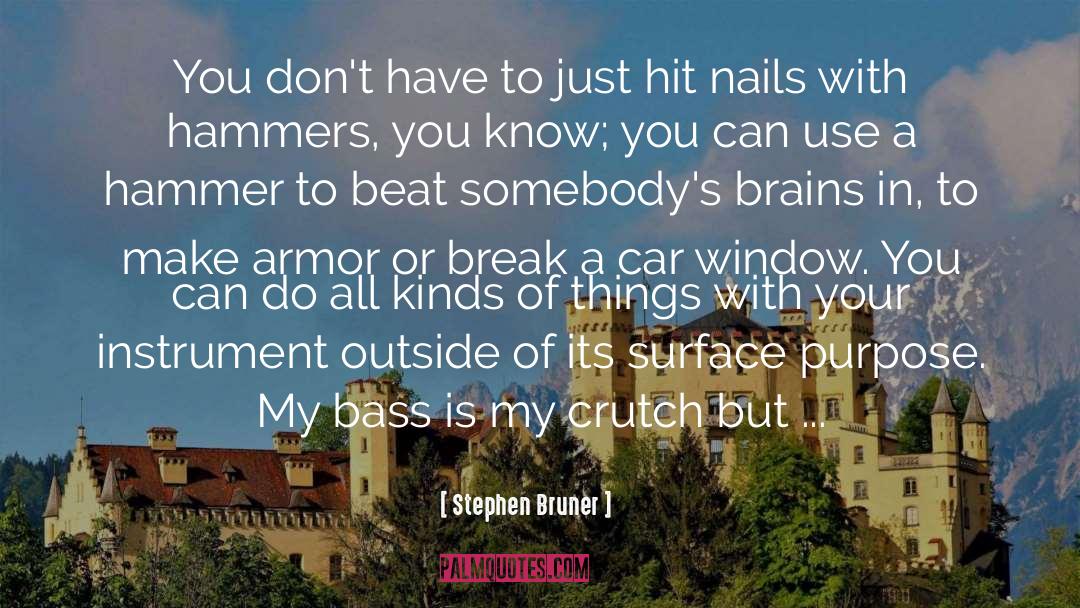 Hammers quotes by Stephen Bruner