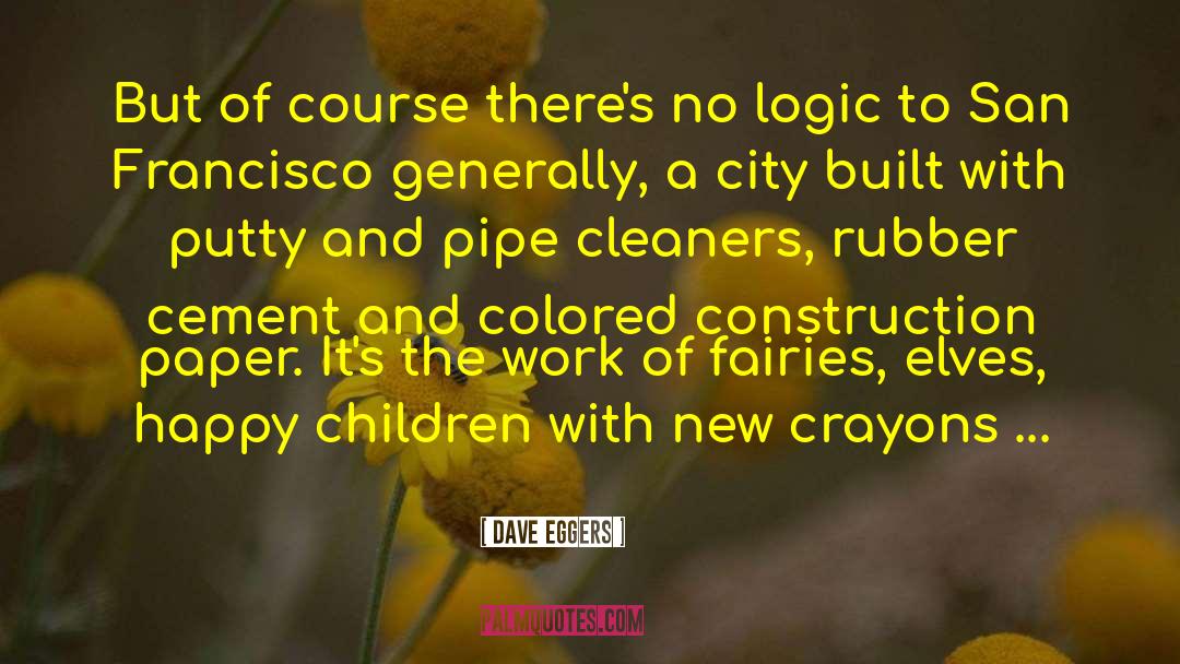 Hammerstrom Construction quotes by Dave Eggers