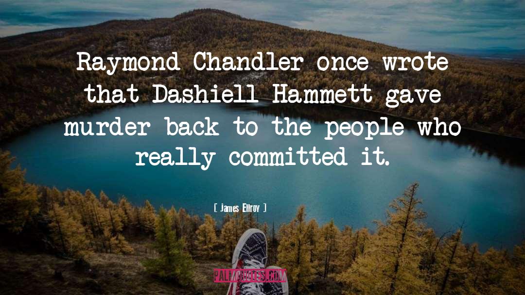 Hammett quotes by James Ellroy