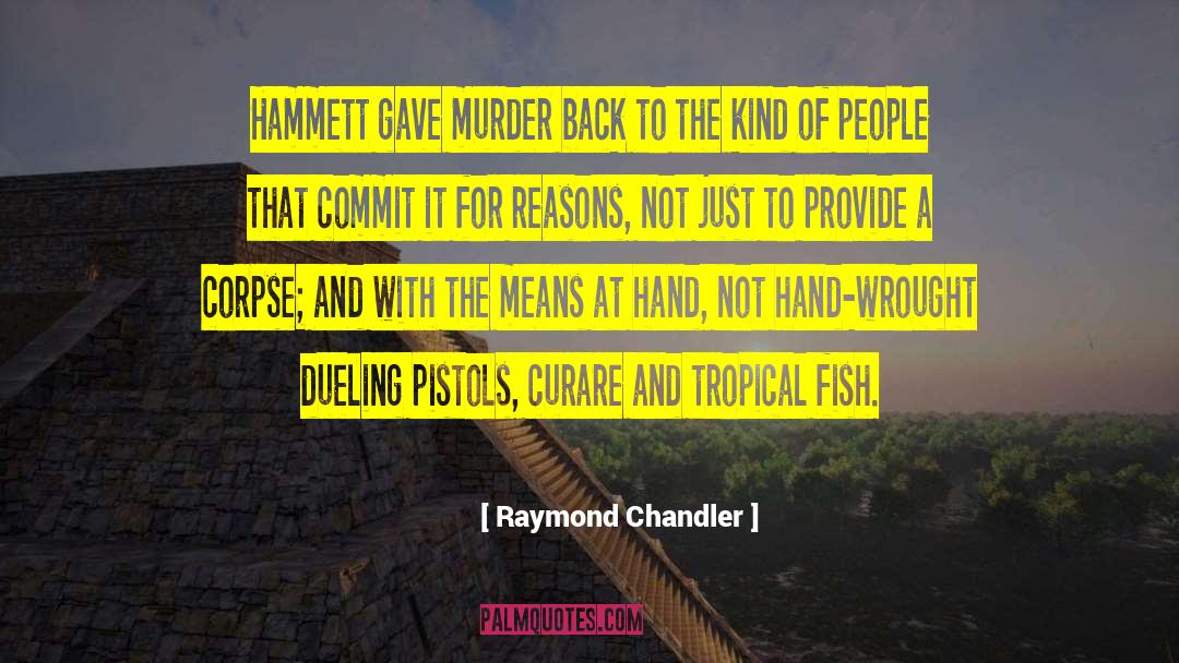 Hammett quotes by Raymond Chandler