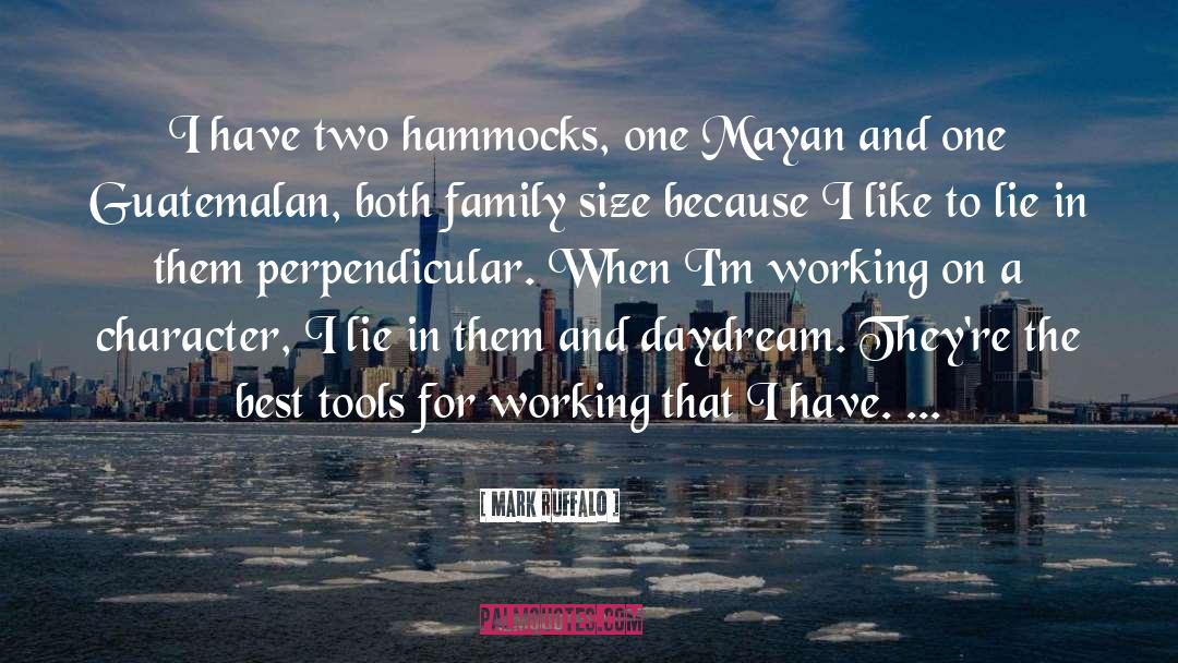 Hammocks quotes by Mark Ruffalo