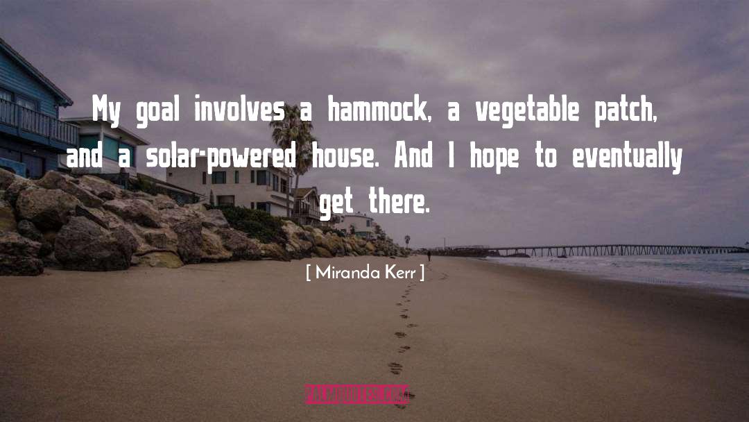 Hammocks quotes by Miranda Kerr