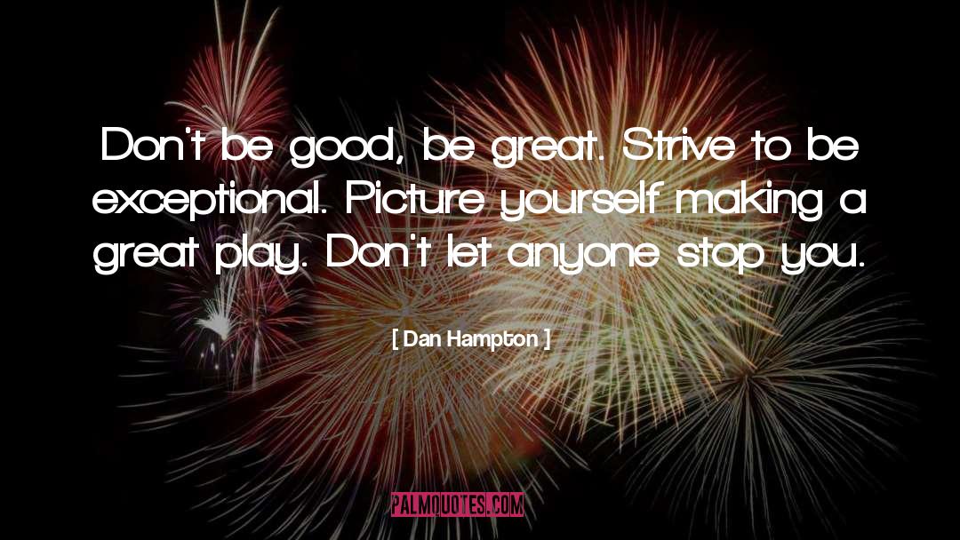 Hampton quotes by Dan Hampton