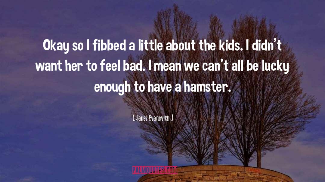 Hamster quotes by Janet Evanovich