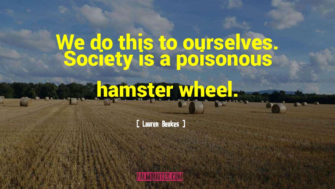 Hamster quotes by Lauren Beukes