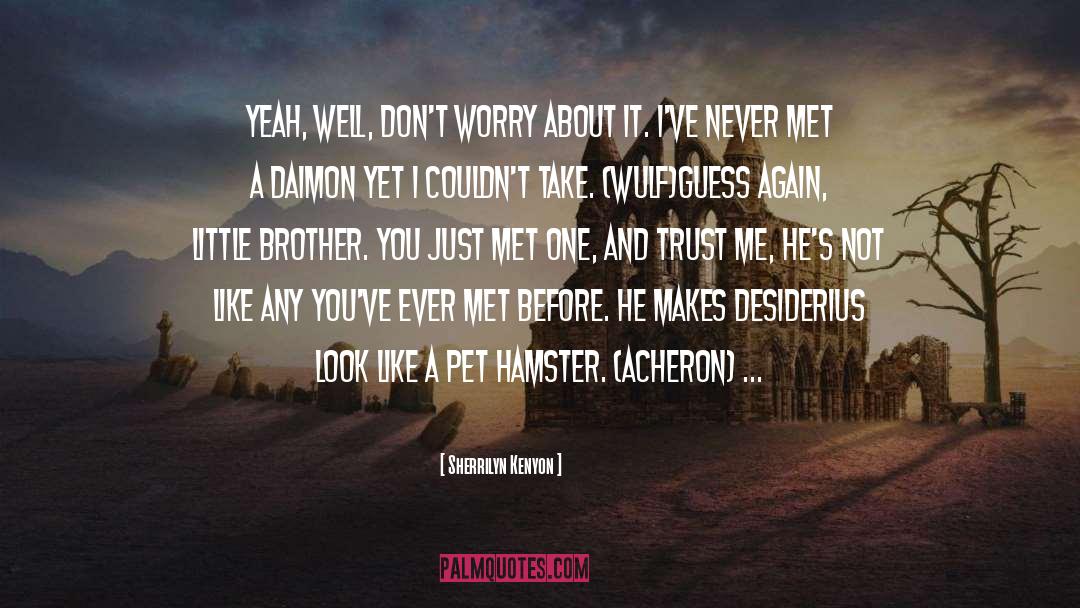 Hamster quotes by Sherrilyn Kenyon