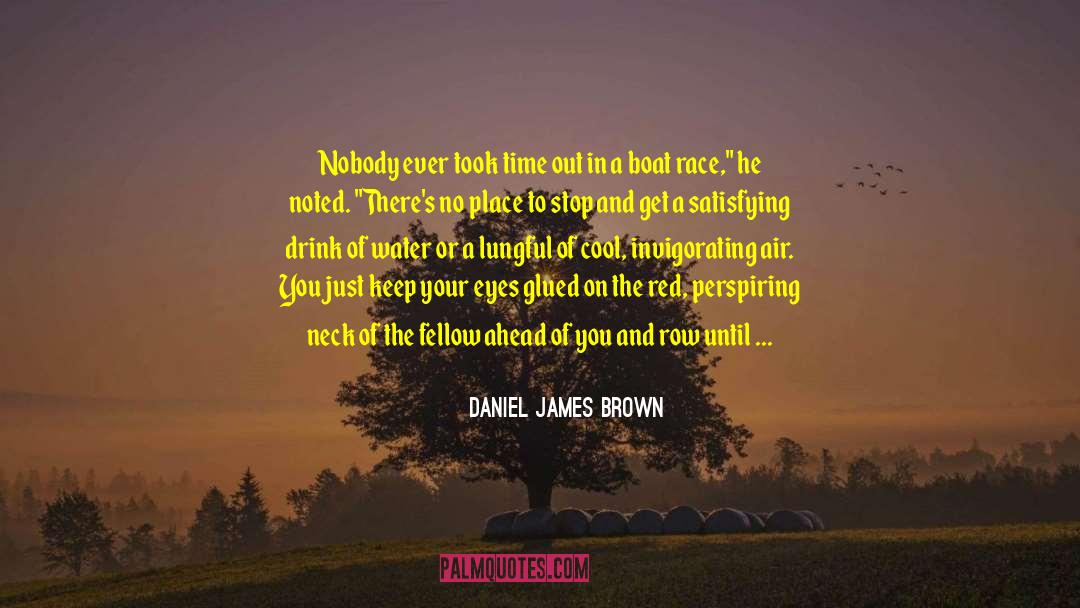 Hamstrings quotes by Daniel James Brown