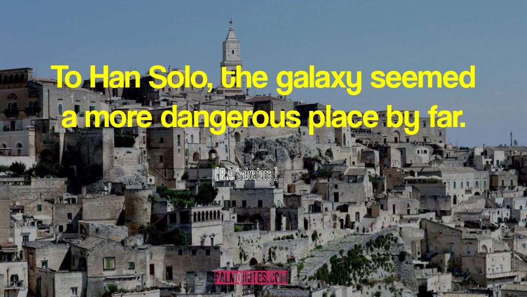 Han Solo quotes by R.A. Salvatore