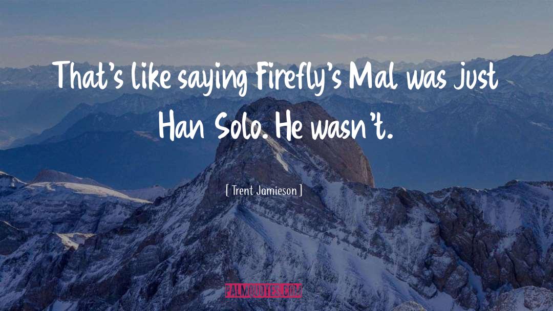 Han Solo quotes by Trent Jamieson