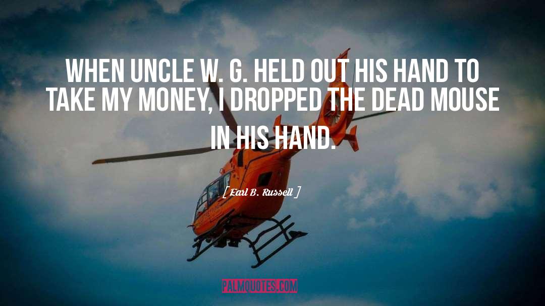 Hand Holding quotes by Earl B. Russell