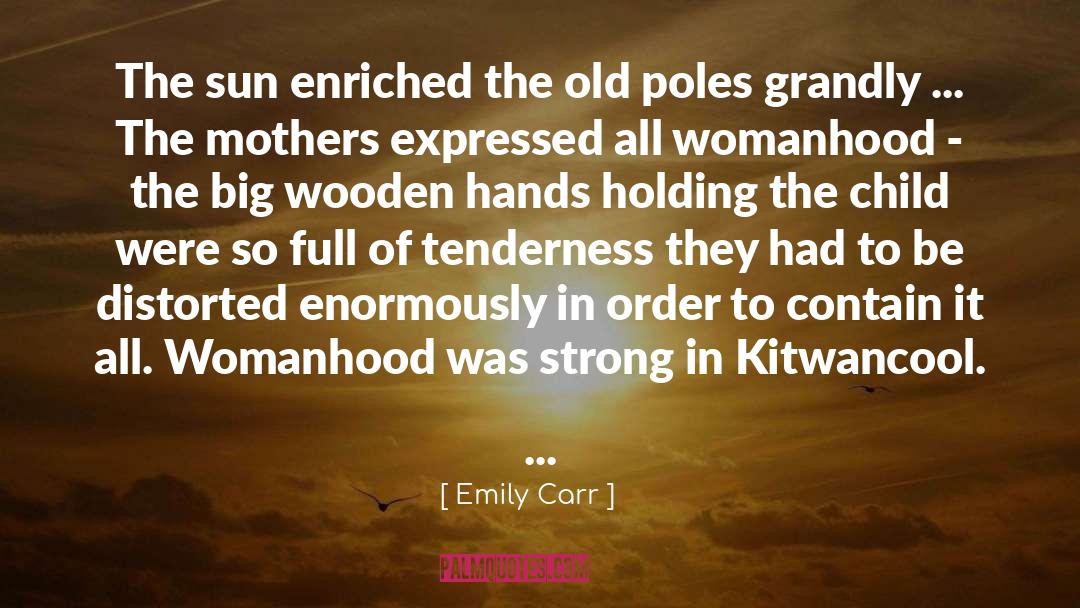 Hand Holding quotes by Emily Carr