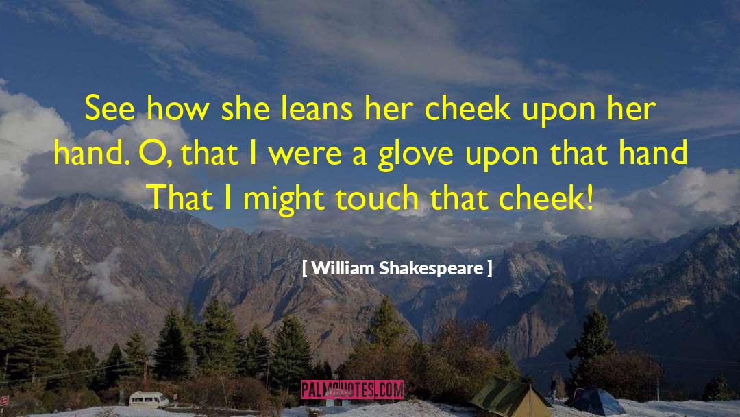 Hand In Glove quotes by William Shakespeare