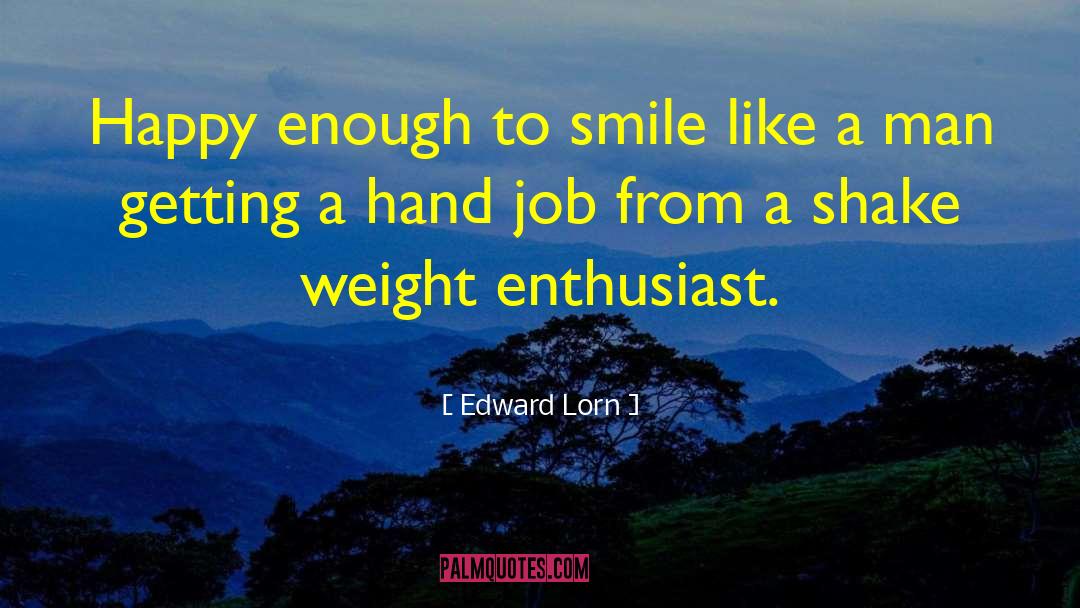 Hand Job quotes by Edward Lorn