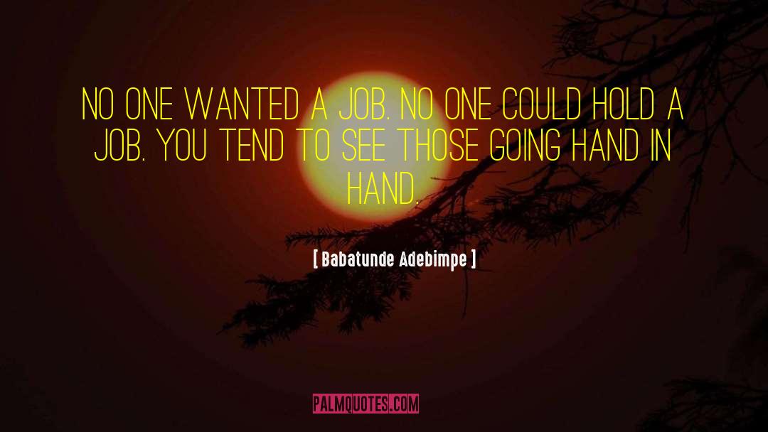 Hand Jobs quotes by Babatunde Adebimpe