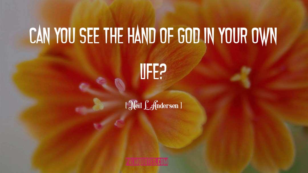 Hand Of God quotes by Neil L. Andersen