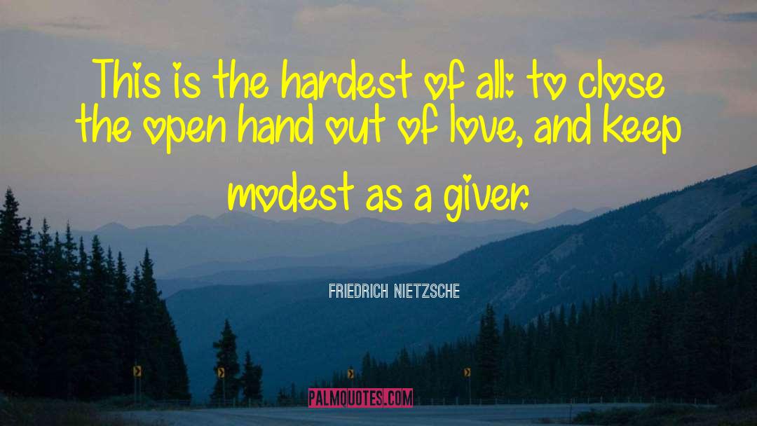 Hand Out quotes by Friedrich Nietzsche