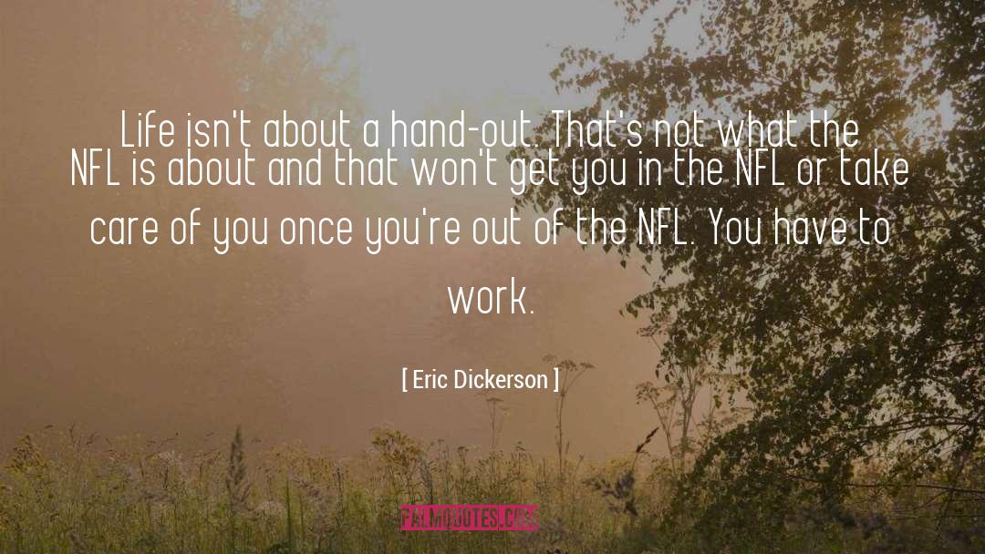 Hand Out quotes by Eric Dickerson