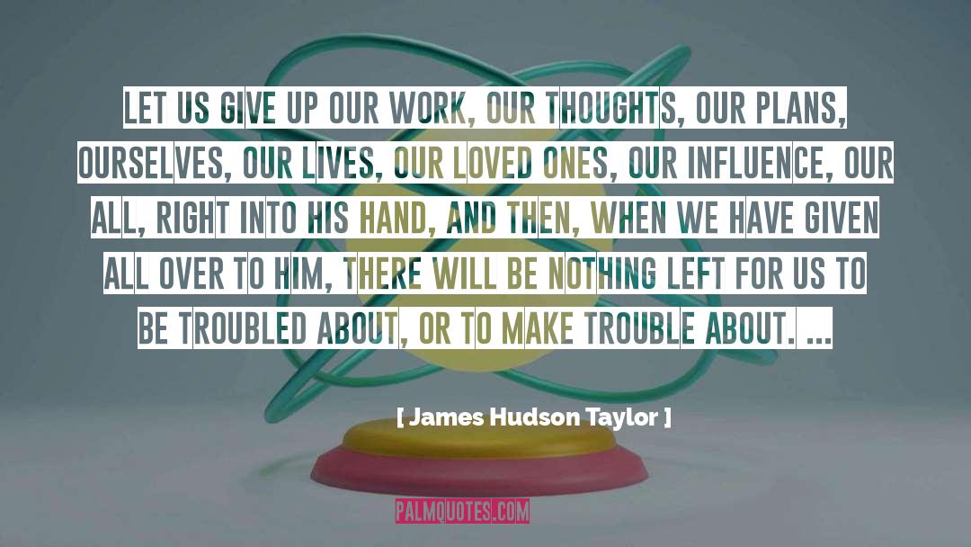 Hand Simulator quotes by James Hudson Taylor
