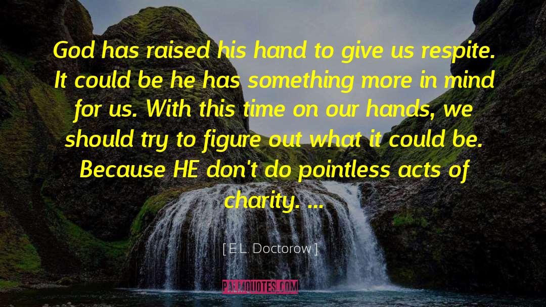 Hand Watches quotes by E.L. Doctorow