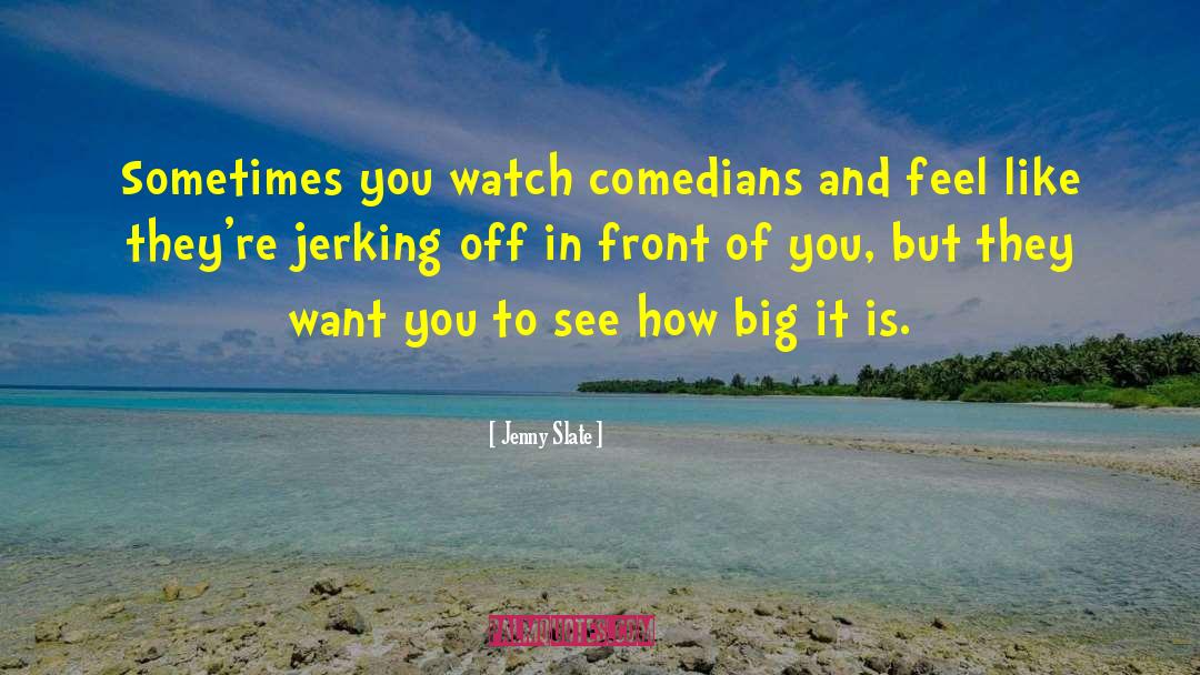 Hand Watches quotes by Jenny Slate