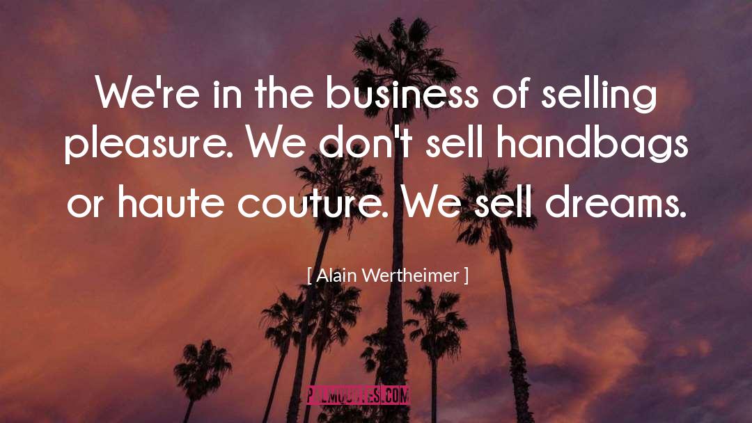 Handbags quotes by Alain Wertheimer