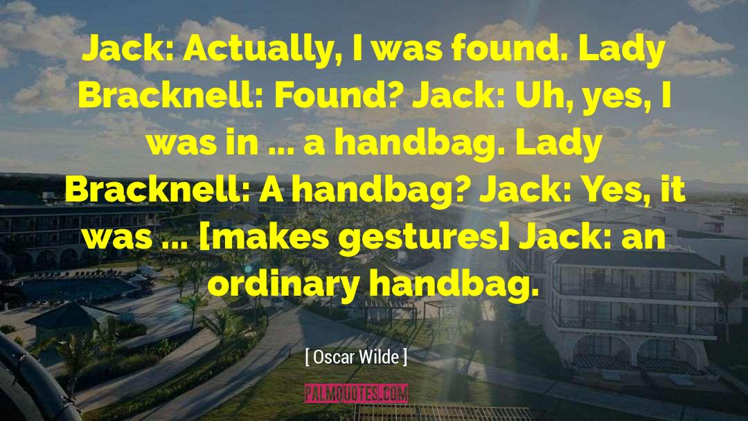 Handbags quotes by Oscar Wilde